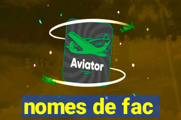 nomes de fac